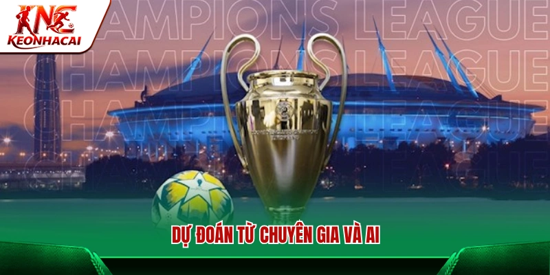 Dự báo tỷ số dựa trên chuyên gia và thuật toán AI